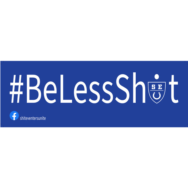 BeLessSh#t Window Sticker